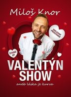 Valentýn stand-up show Miloše Knora – Plzeň